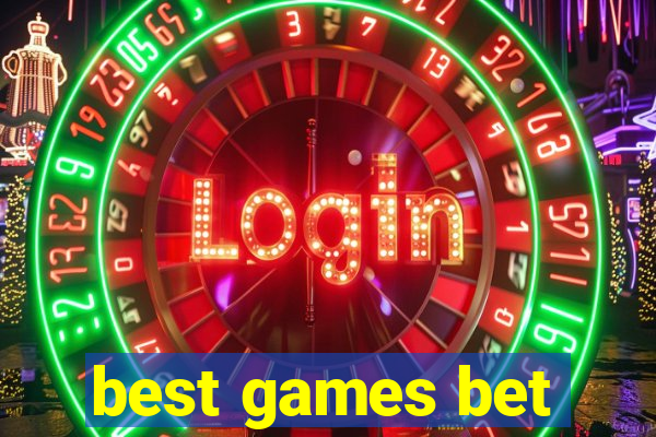 best games bet